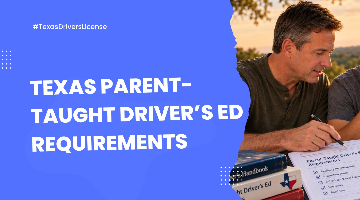 Parent-Taught Drivers Ed: Texas Requirements and Hours